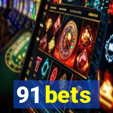 91 bets